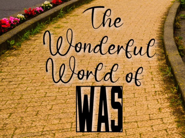 The Wonderful World of Was: June Edition… Out Now!